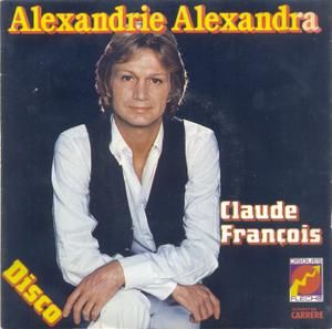 D'Alexandrie à Alexandra : Claude Francois Best of